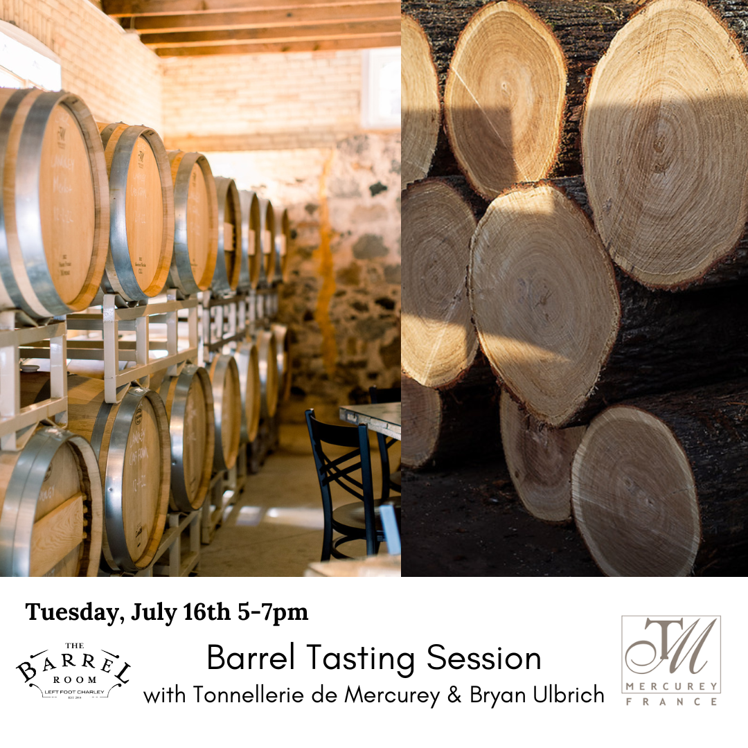 Barrel Tasting Session with Tonnellerie de Mercurey | Left Foot Charley